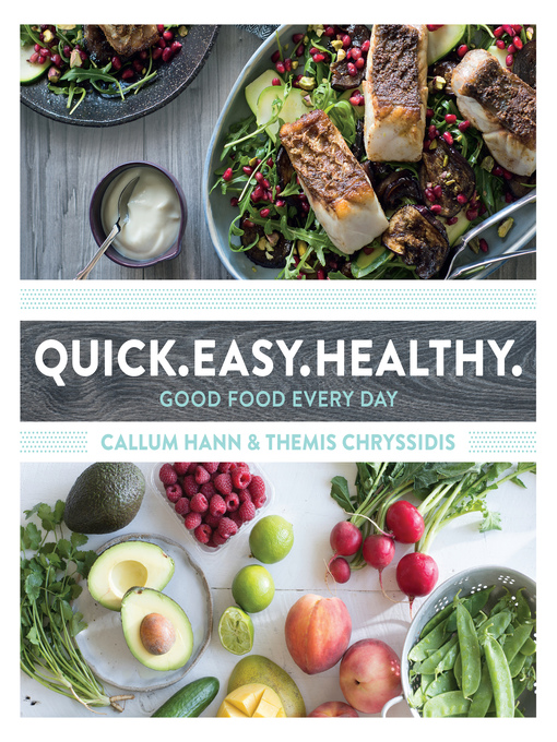 Title details for Quick. Easy. Healthy. by Callum Hann - Wait list